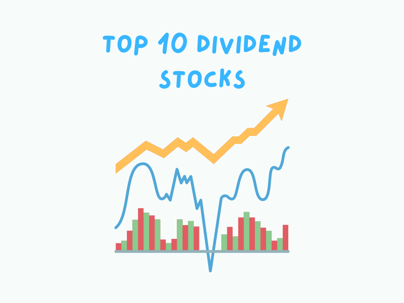 Top 10 Dividend Stocks To Buy and Hold For Life