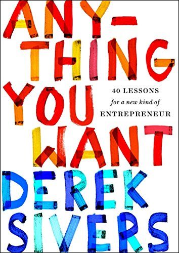 Anything You Want - Derek Sivers